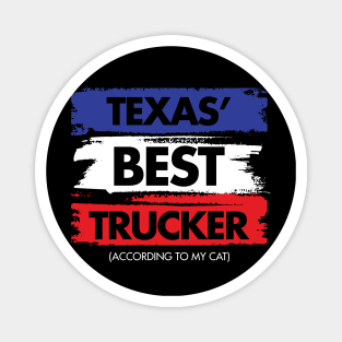 Texas' Best Trucker - According to My Cat Magnet